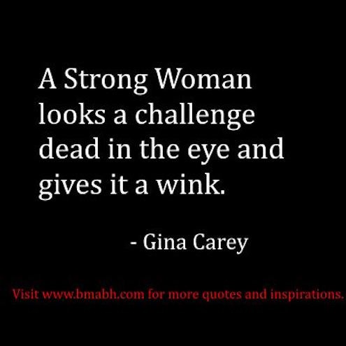 36_ A Strong Woman Looks A Challenge Dead In The Eye And Gives It a ___ (1) - Copy