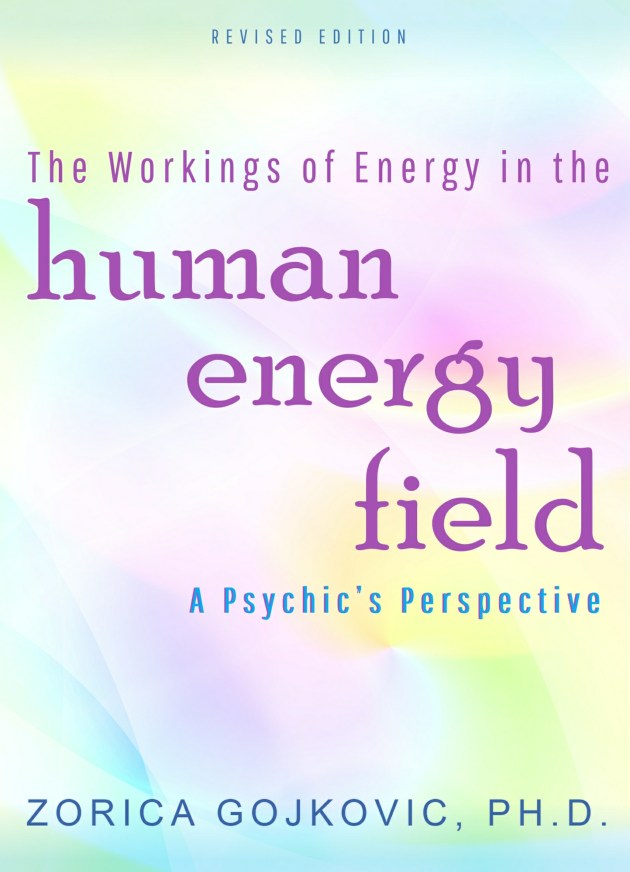 The Workings of Energy in the Human Energy Field, Gojkovic