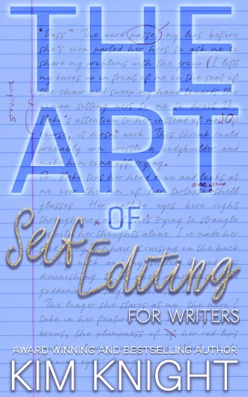 the art of - self editing for writers - Kim Knight